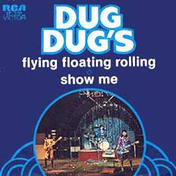 Dug Dug's : Flying Floating, Rolling - Show Me